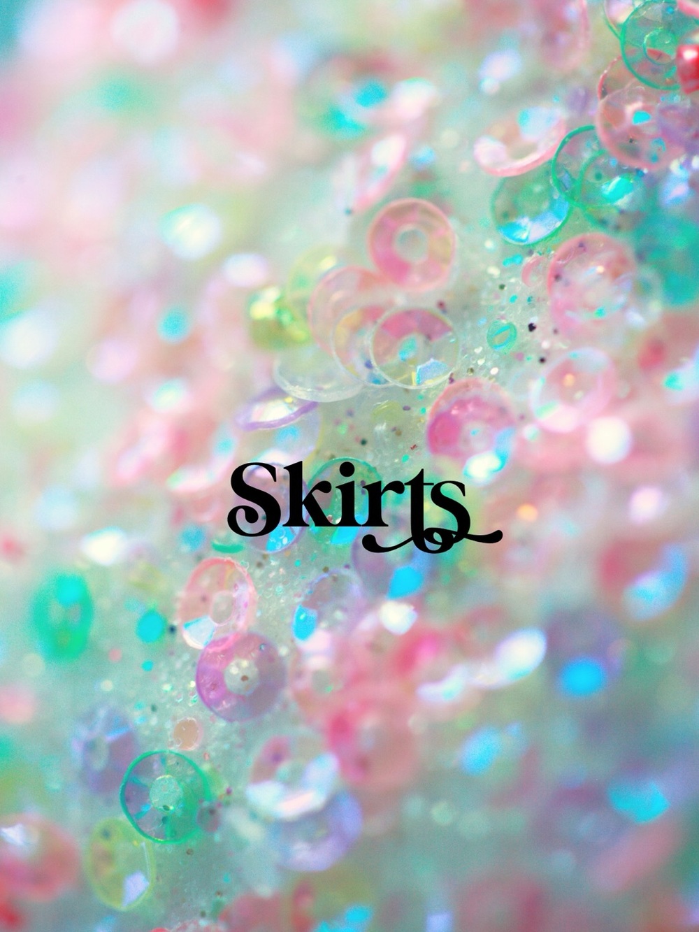 SKIRTS